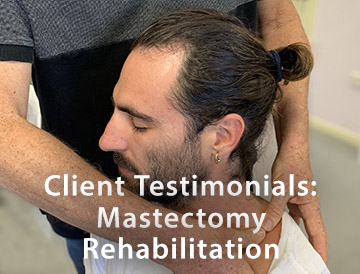 CLIENT TESTIMONIALS: MASTECTOMY REHABILITATION