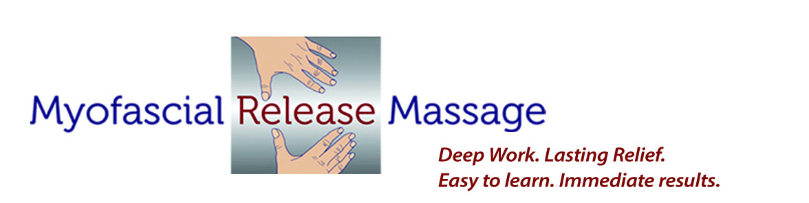 Myofascial Release Massage: Deep Work. Lastng Relief.