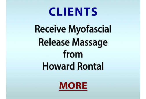 CLIENTS: Receive Myofascial Release Massage from Howard