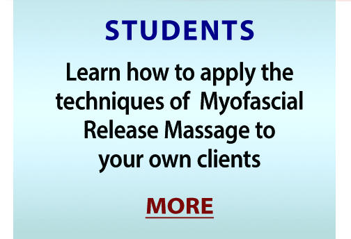 STUDENTS: Learn how to apply the techniques of Myofascial Release Massage to your own clients