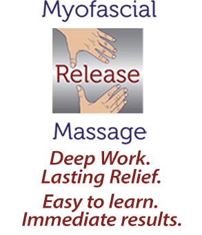 Myofascial Release Massage: Deep Work. Lasting Relief. Easy To Learn. Immediate Results.